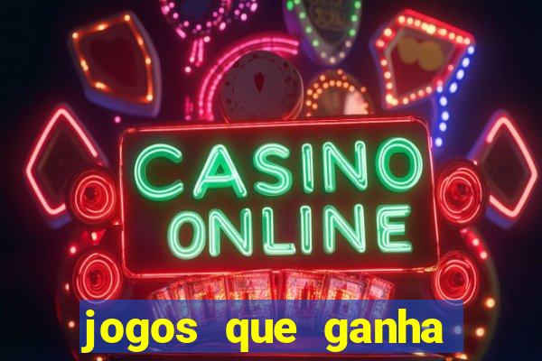 jogos que ganha dinheiro gratis